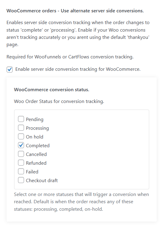 Screenshot of WooCommerce settings showing options to enable server side conversion tracking and select order statuses such as Pending, Processing, Completed, Cancelled, and others for conversion tracking. Screenshot of WooCommerce settings showing options to enable server side conversion tracking and select order statuses such as Pending, Processing, Completed, Cancelled, and others for conversion tracking.