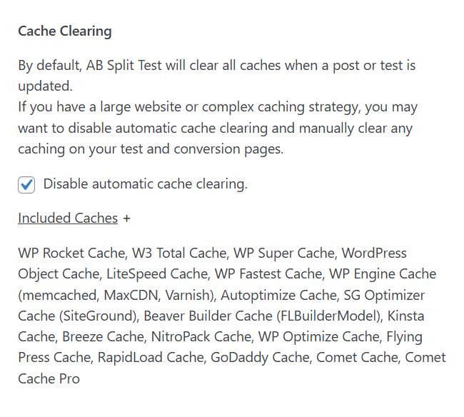 Screenshot of cache clearing settings with an option to disable automatic cache clearing checked and a list of included caching plugins displayed below. Screenshot of cache clearing settings with an option to disable automatic cache clearing checked and a list of included caching plugins displayed below.