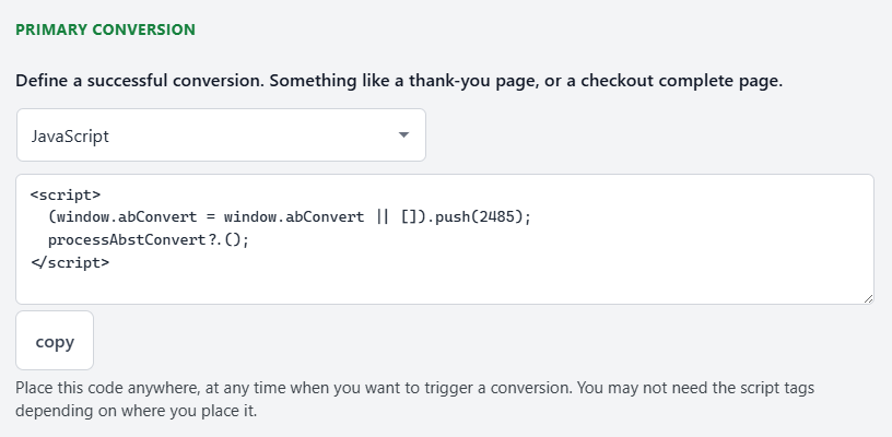 Screenshot of a web interface prompting users to define a successful conversion using JavaScript, showing a code snippet and a "copy" button below it.