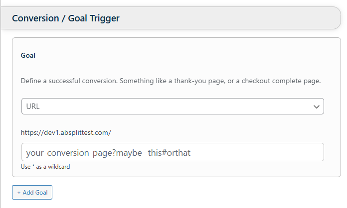 Screenshot of a web form for setting a conversion goal trigger, with a URL option selected and a sample URL entered: "your-conversion-page?maybe=this#orthat".