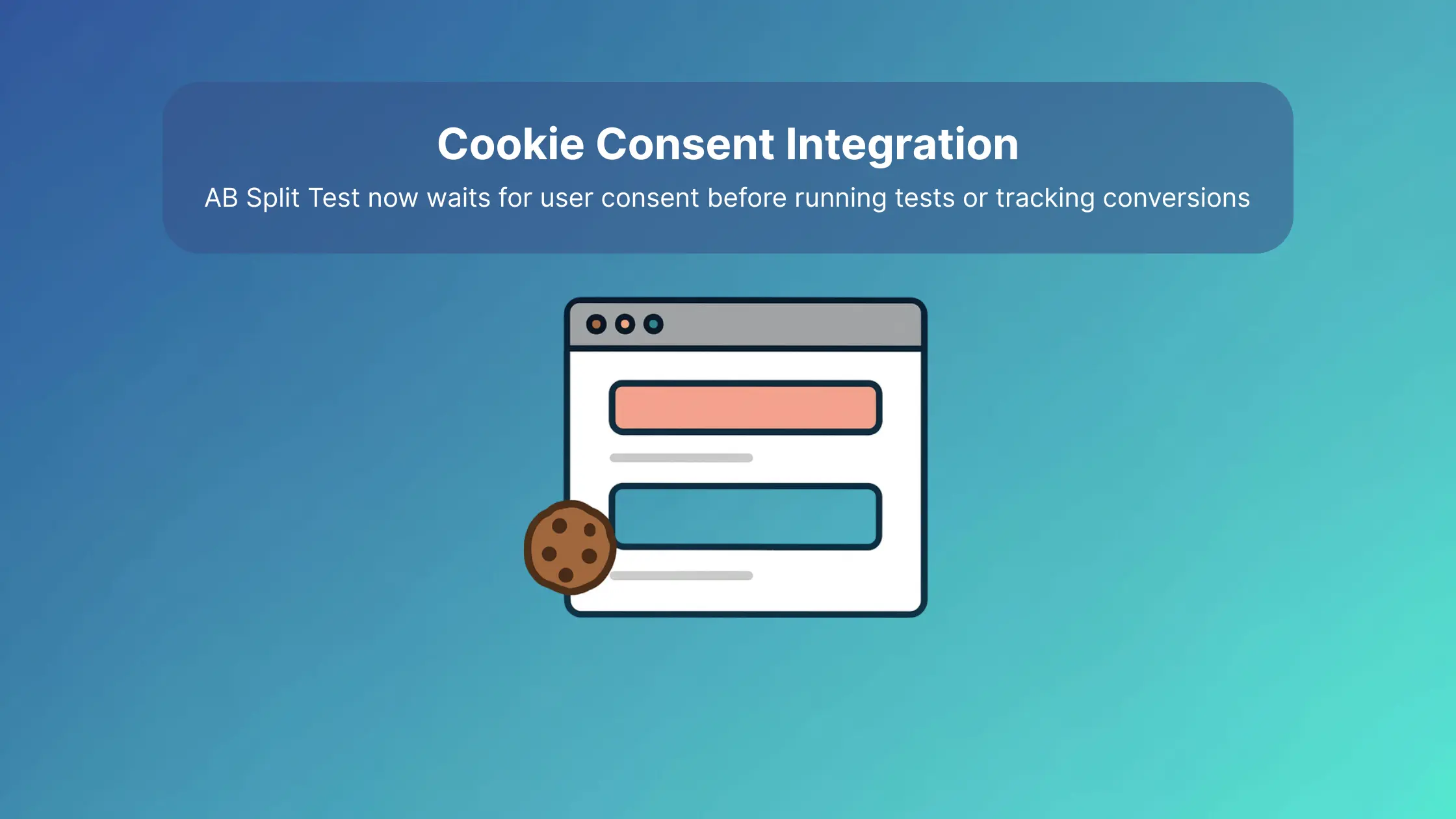 Browser window illustration with a cookie icon, titled "Cookie Consent Integration." Text explains user consent is now required before running tests or tracking conversions.