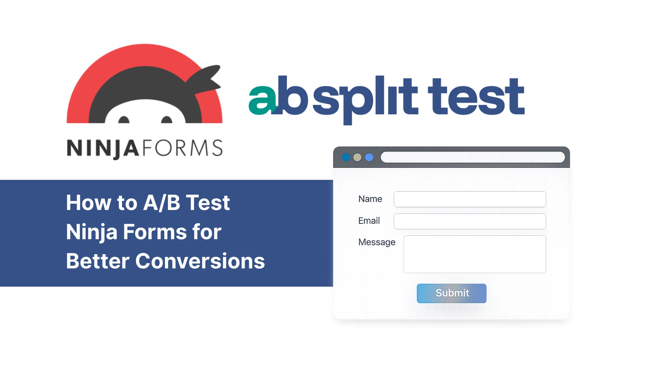 Ninja Forms and absplit test logos with a graphic of a contact form and text: "How to test Ninja Forms for Better Conversions.