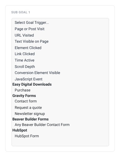 The sub goal trigger list: page visit, URL visited, text visible, element clicked, link clicked, time active, scroll depth, conversion element visible and JavaScript event, plus purchase, form and HubSpot triggers from active integrations.
