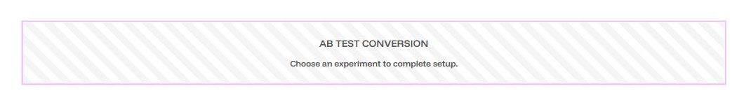 The AB Test Conversion widget on the conversion page in Elementor, showing Choose an experiment to complete setup until a test is picked.